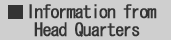 Information from Head Quarters