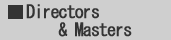 Directors & Masters