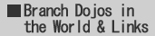 Branch Dojos in the World & Links